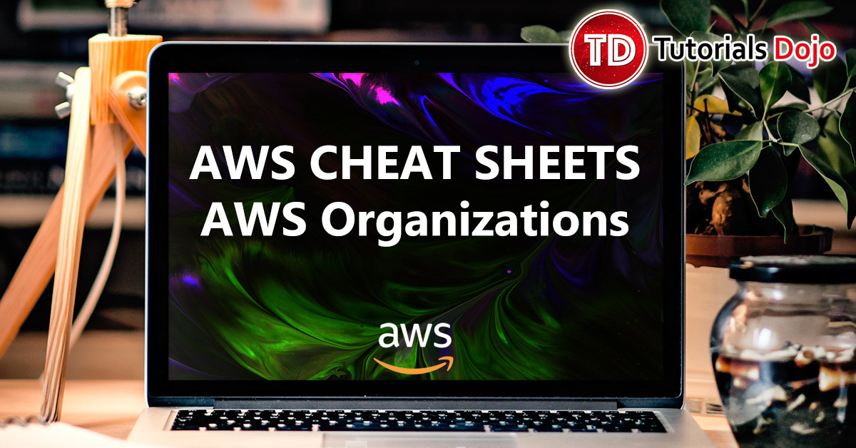 AWS Organizations Cheat Sheet