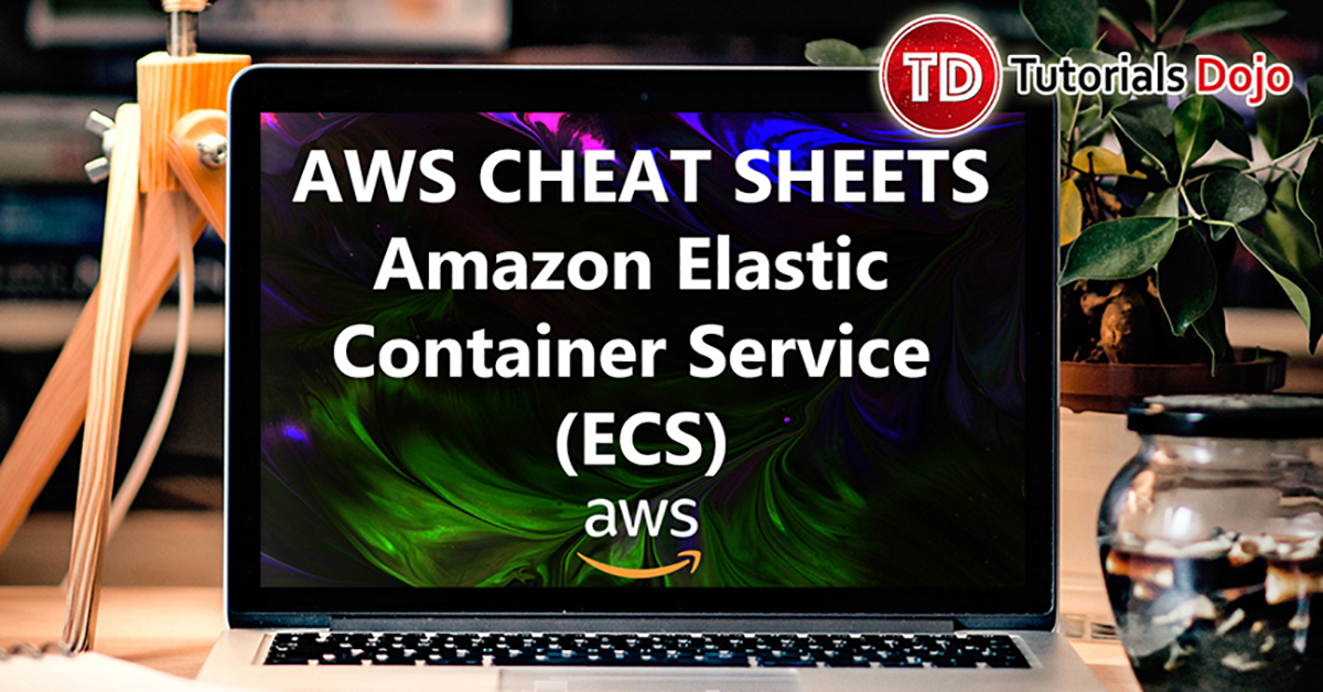 Amazon Elastic Container Service Cheat Sheet
