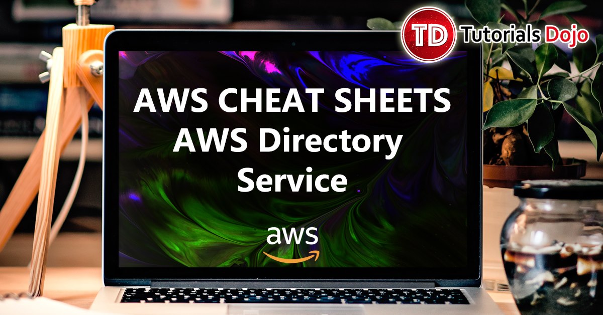 AWS Directory Service Cheat Sheet