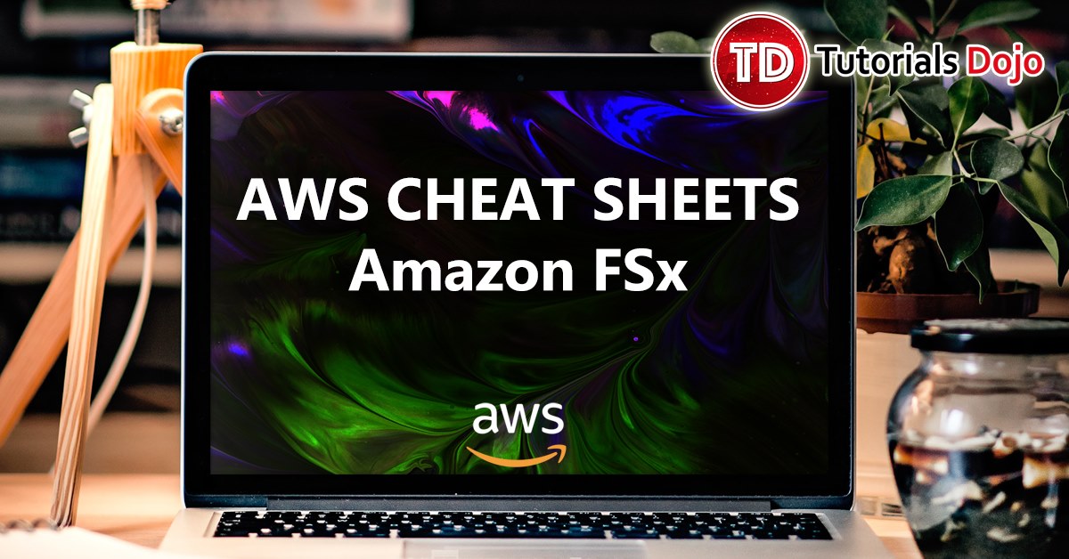 Amazon FSx Cheat Sheet