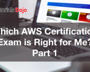 Which AWS Certification Exam is Right for Me? Part 1