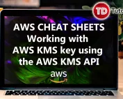 Working with AWS KMS key using the AWS KMS API