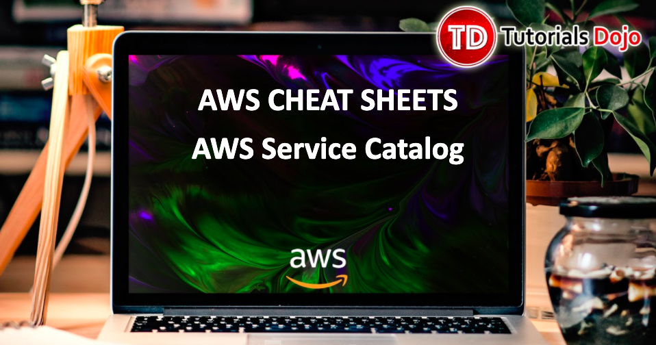 AWS Service Catalog Cheat Sheet