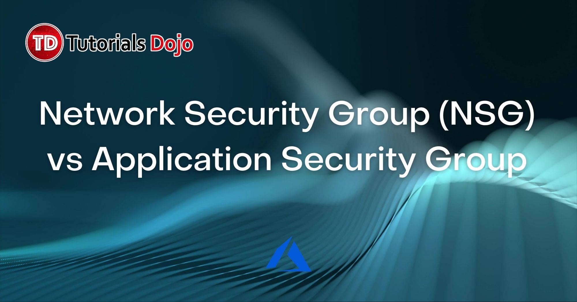 Network Security Group (NSG) vs Application Security Group