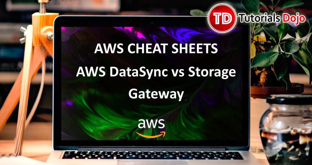 AWS DataSync vs Storage Gateway