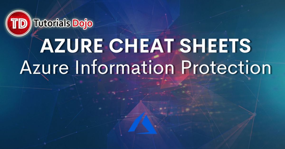 Azure Information Protection cheatsheet Archives - Tutorials Dojo