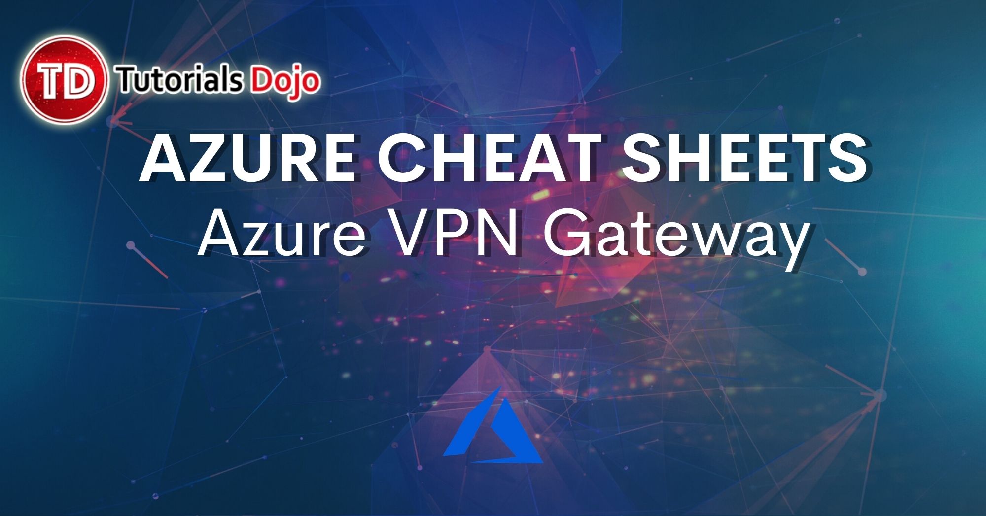 Azure VPN Gateway Cheat Sheet