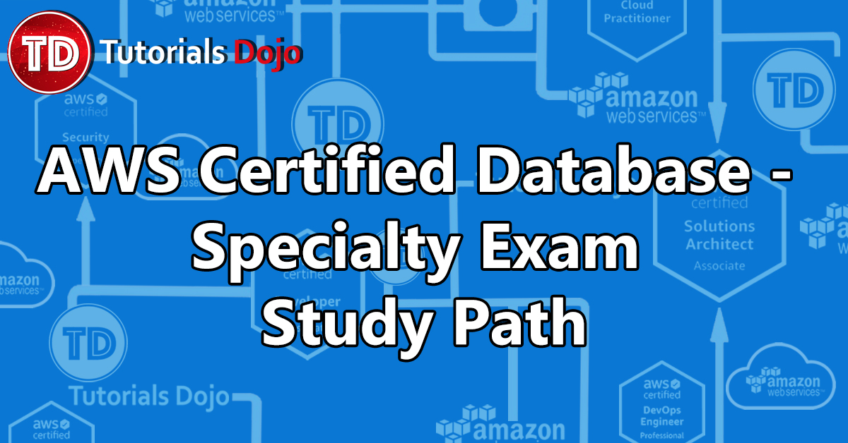 aws certified database specialty exam guide study path DBS-C01