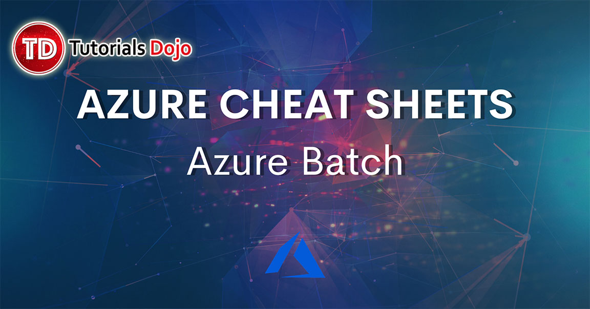 Azure Batch Cheat Sheet