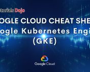 Google Kubernetes Engine Cheat Sheet