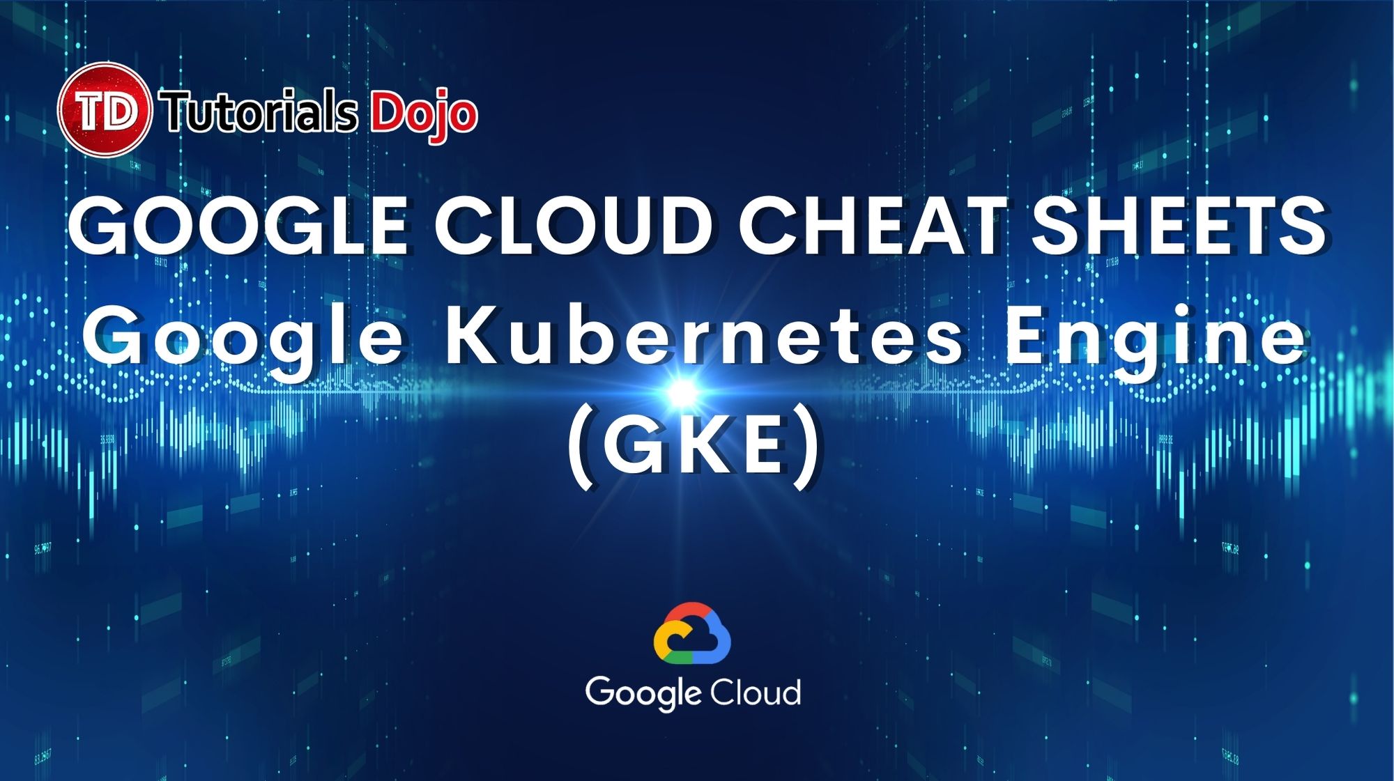 Google Kubernetes Engine Cheat Sheet