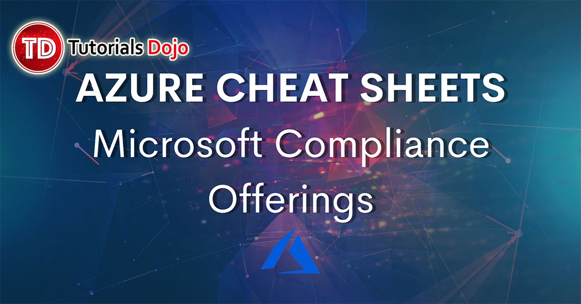 Microsoft Compliance Offerings Cheat Sheet