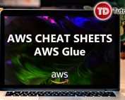 AWS Glue Cheat Sheet