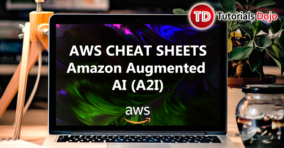 Amazon Augmented AI Cheat Sheet