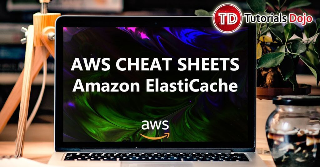 Amazon ElastiCache Cheat Sheet