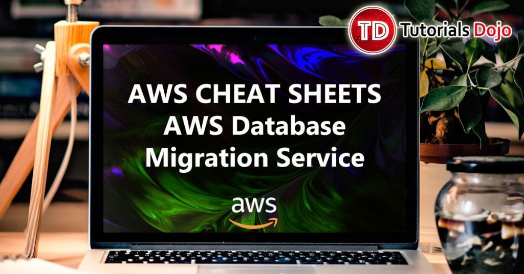 AWS Database Migration Service Cheat Sheet