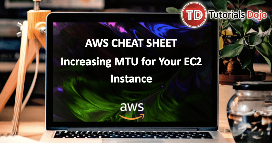 Increasing MTU for Your EC2 Instance AWS Cheat Sheet