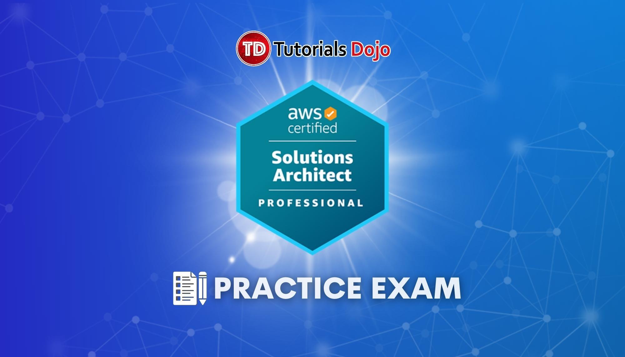 AWS Certified Solutions Architect Professional Practice Exam SAP-C01 SAP-C02