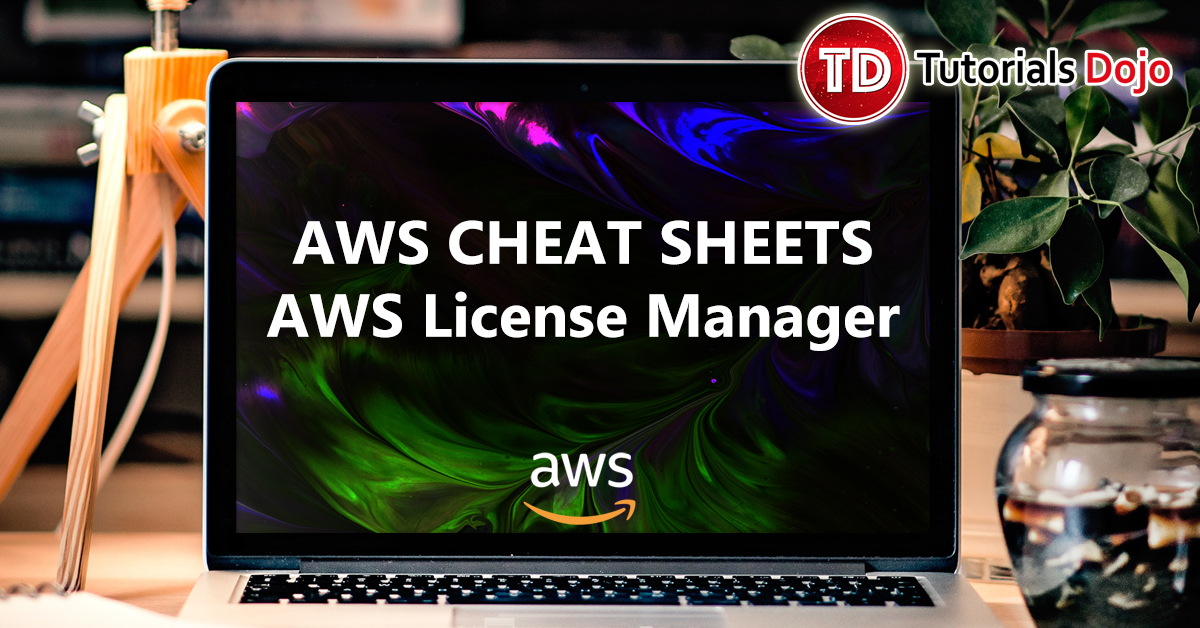 AWS License Manager Cheat Sheet