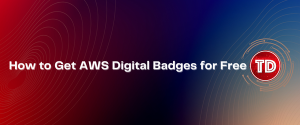 How to Get AWS Digital Badges for Free