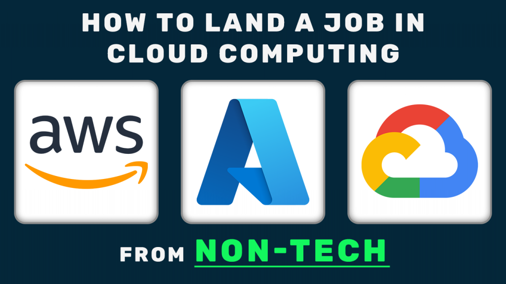 How to Land a Job in Cloud Computing from Non-Tech Role