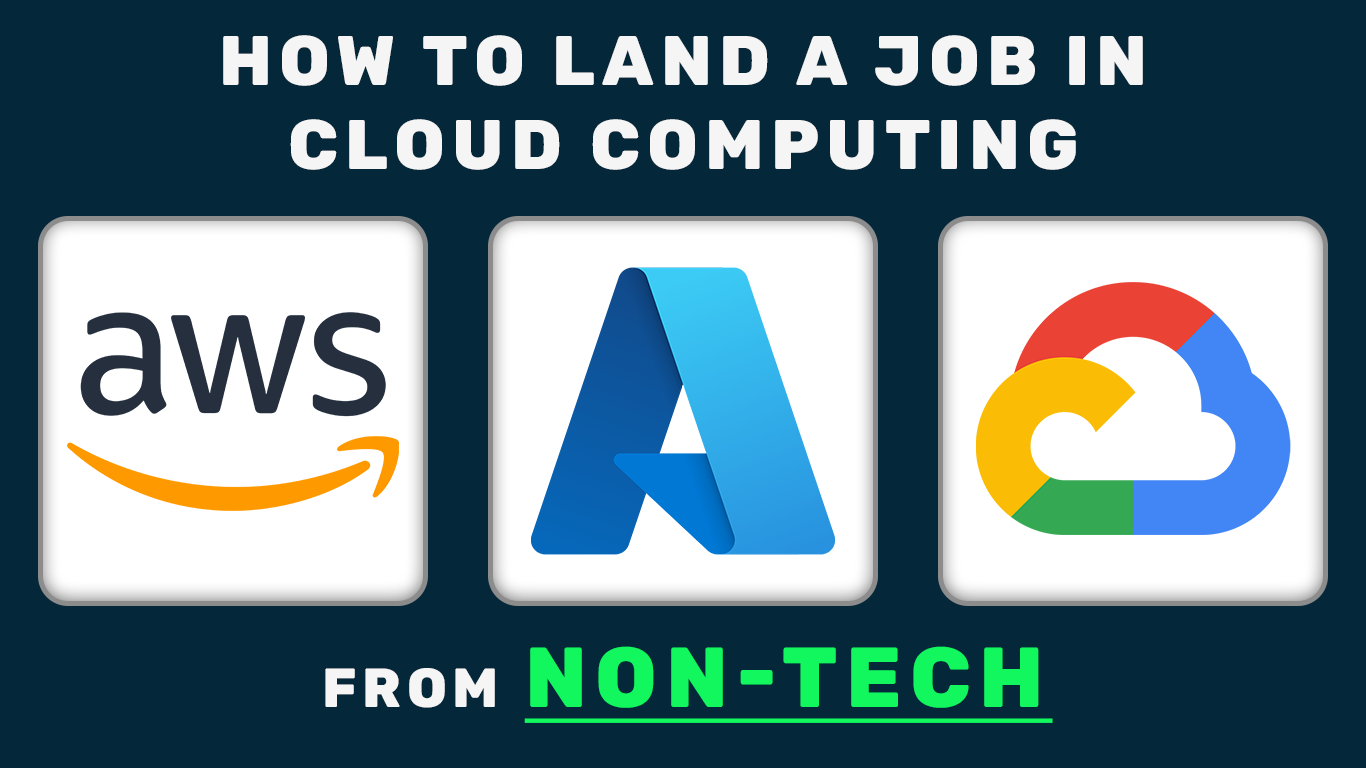 How To Land A Job In Cloud Computing From Non Tech Role