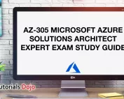 AZ-305 Microsoft Azure Solutions Architect Expert Exam Study Guide