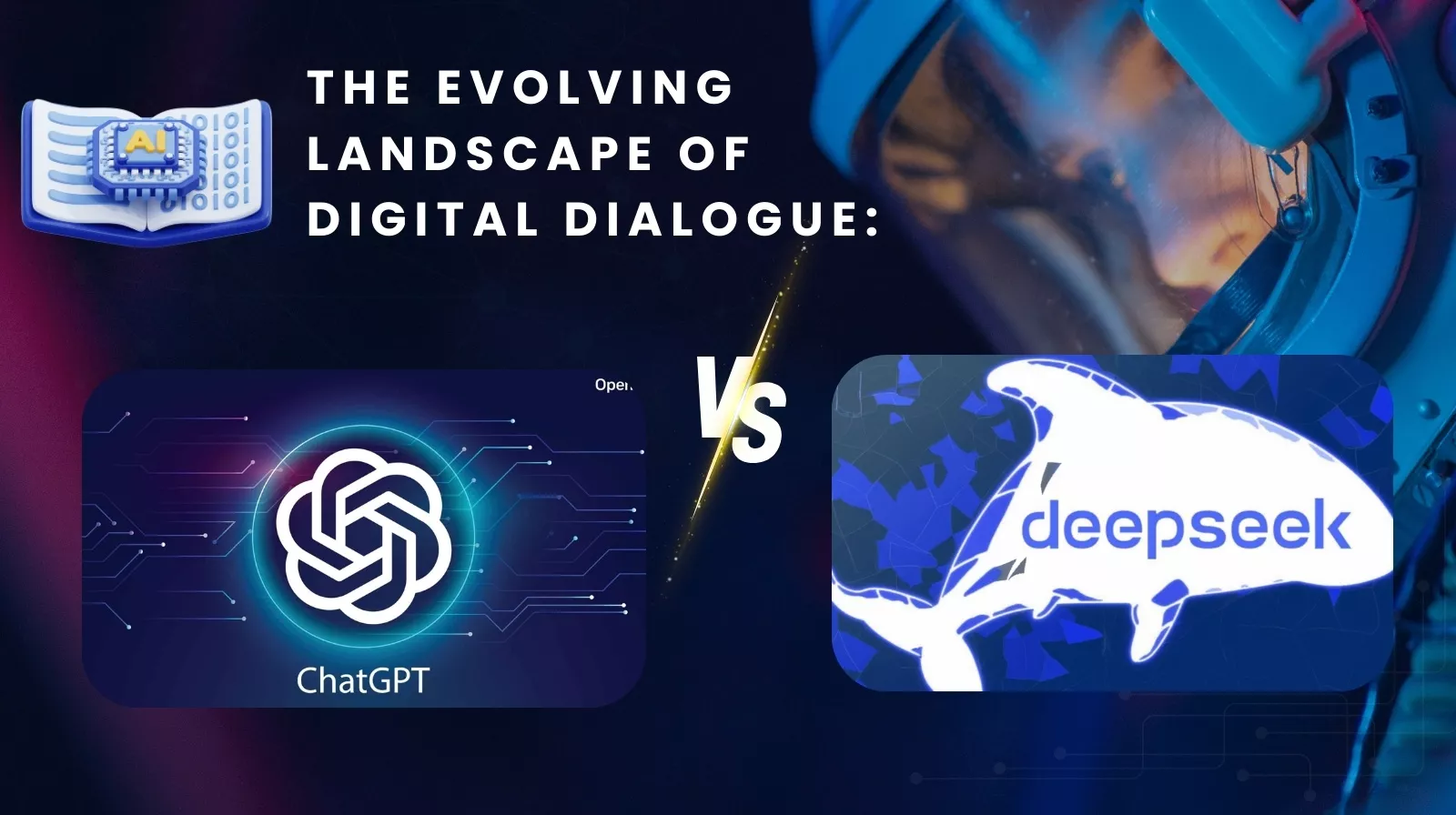 The Evolving Landscape of Digital Dialogue DeepSeek vs. ChatGPT