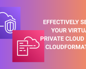 Effectively Set-Up Your Virtual Private Cloud using CloudFormation