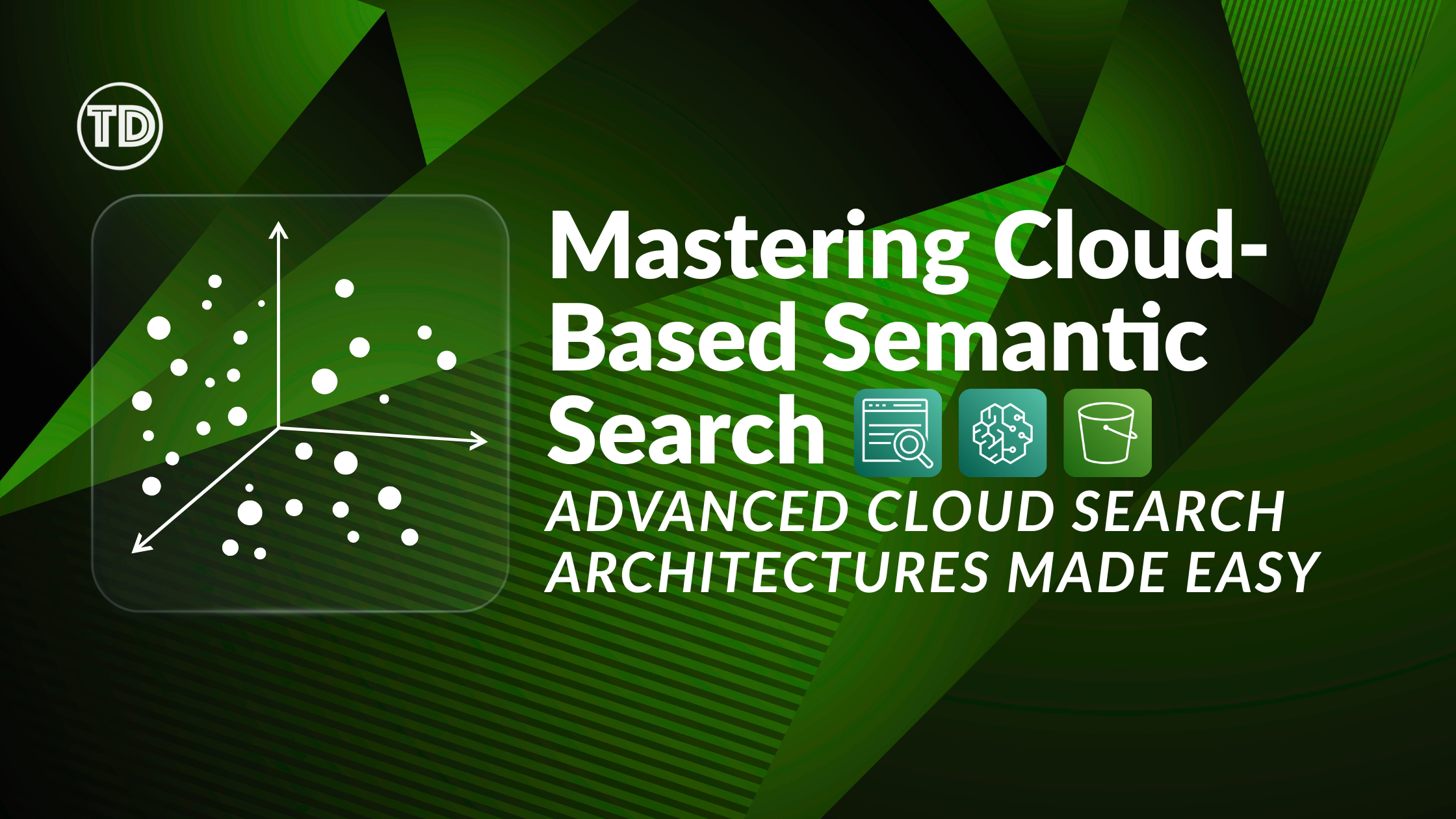 Mastering Cloud-Based Semantic Search Advanced Cloud Search Architectures Made Easy - Featured Image