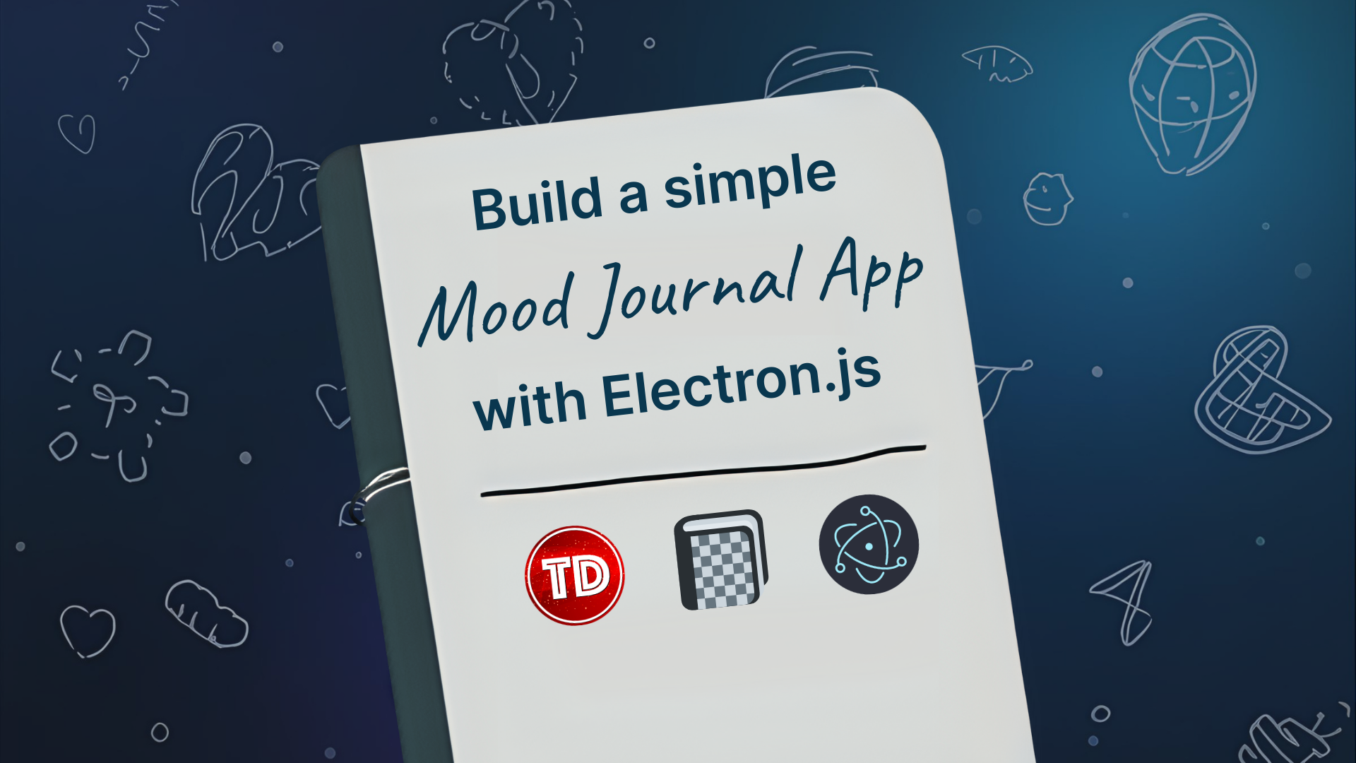 Build a simple Mood Journal App with Electron.js Full