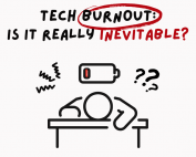 Tech Burnout: Is It Really Inevitable?