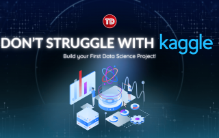 Don’t Struggle with Kaggle: Build your First Data Science Project!