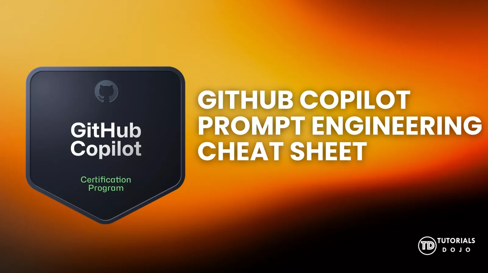 GITHUB COPILOT PROMPT ENGINEERING CHEAT SHEET