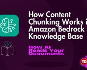 How-Content-Chunking-Works-in-Amazon-Bedrock-Knowledge-Base-AIP-C01-AWS-Generative-AI-Developer-Professional
