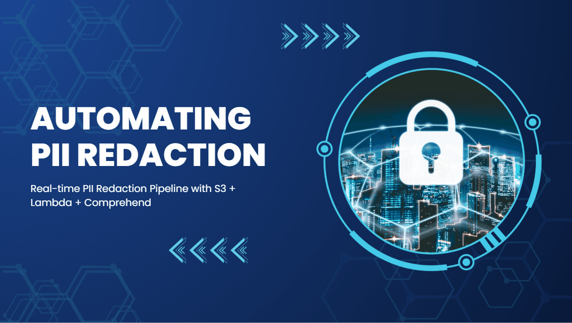 Automating Personally Identifiable Information (PII) Redaction