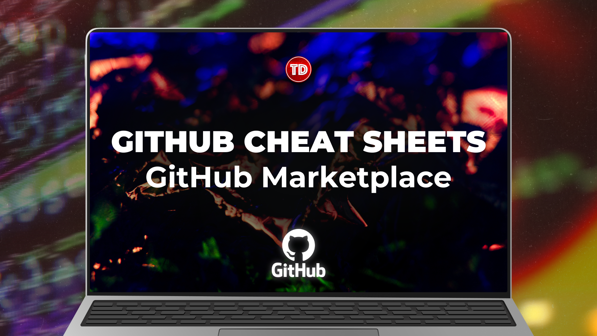 Promo image featuring a laptop mockup that says GitHub Cheat Sheets and GitHub Marketplace