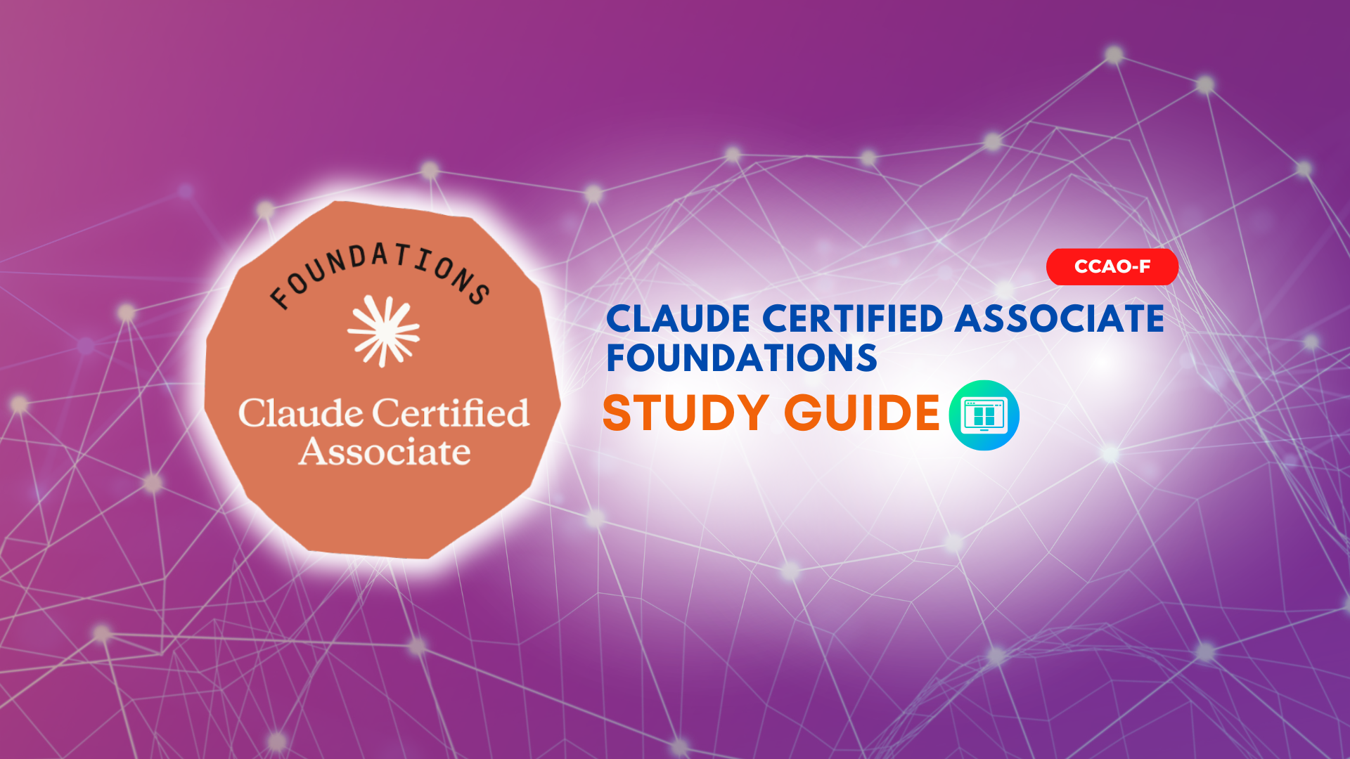 CCAO-F Claude Certified Associate Foundations Study Guide
