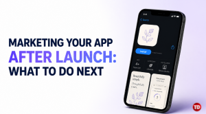 Promotional graphic titled "Marketing Your App After Launch: What to Do Next" featuring a smartphone displaying an App Store listing for a lifestyle app by Bloom Studio.